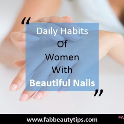 15 Daily Habits Of Women with Beautiful Nails