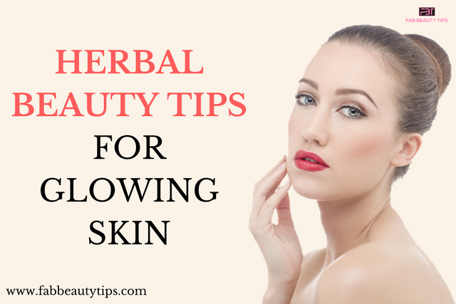 beauty tips for glowing skin; herbal beauty tips; herbal beauty tips for glowing skin; tips for glowing skin