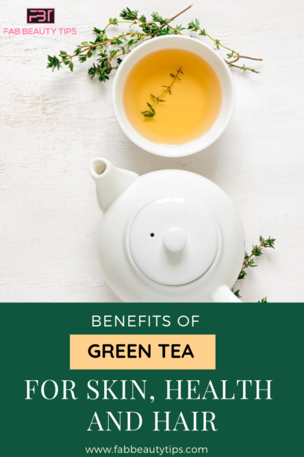 20 Benefits of Green tea for Skin, Health and Hair | Fab Beauty Tips