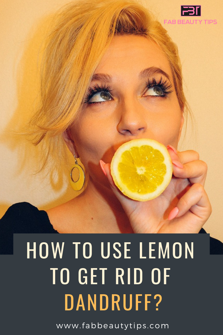 How to use lemon to get rid of dandruff, lemon for dandruff, lemon to get rid of dandruff
