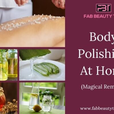 Natural Body polishing at home – Magical remedy