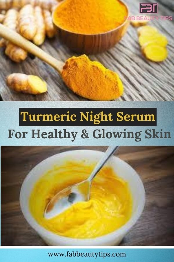 Turmeric night serum for healthy glowing skin - Fab Beauty Tips