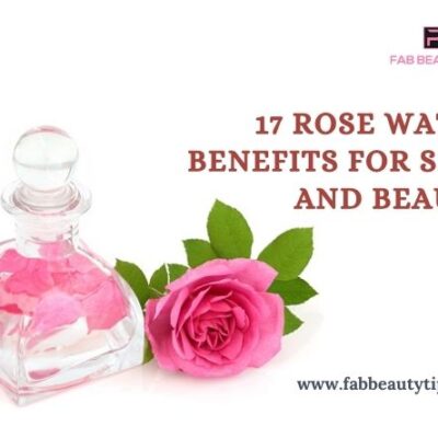 17 Rose Water Benefits for Skin and Beauty