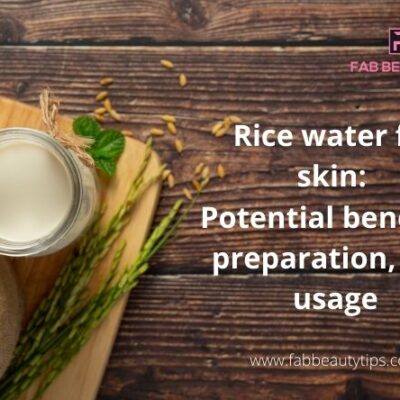 Rice water for skin: Potential benefits, preparation, and usage