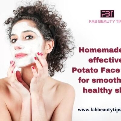Homemade 15 effective Potato Face Pack for smooth and healthy skin