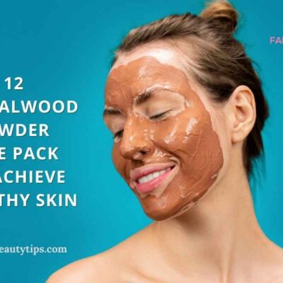 12 sandalwood powder face pack to achieve healthy skin