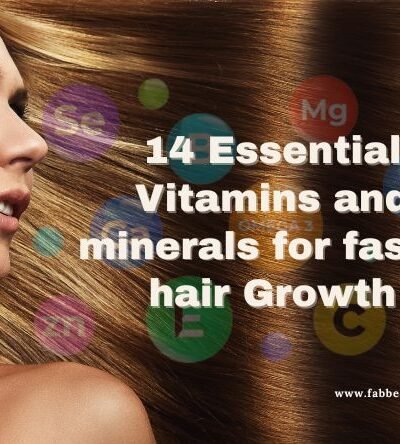 Vitamins and minerals for faster Hair Growth